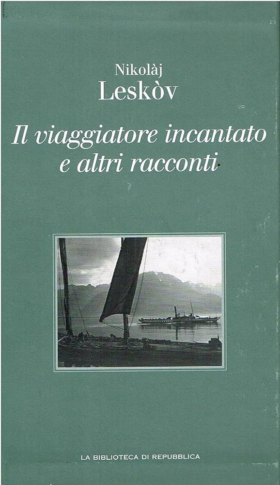 IL VIAGGIATORE INCANTATO E ALTRI RACCONTI